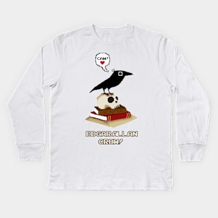 Edgar Allan Crow! Kids Long Sleeve T-Shirt